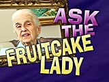 Ask the Fruitcake Lady Volume 3