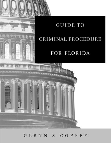 Guide to Criminal Procedure for Florida