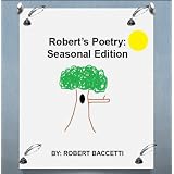 Robert's Book of Poetry: Seasonal Edition