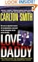 Love, Daddy: The True Story of Accused Con Man and Family Killer Christian Longo (St. Martin's True Crime Library)