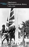 Britain's international role, 1970-1991