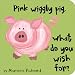 Pink Wiggly Pig, What Do You Wish For? (Beginner Boards) Pink Wiggly Pig, What Do You Wish For? (Beginner Boards)