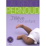 J'�l�ve mon enfantpar Laurence Pernoud