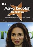 The Maya Rudolph Handbook - Everything you need to know about Maya Rudolph