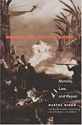 Breaking the Cycles of Hatred: Memory, Law, and Repair