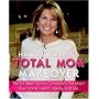 Hannah Keeley's Total Mom Makeover: The Six-Week Plan to Completely Transform Your Home, Health, Family, and Life