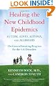 Healing the New Childhood Epidemics: Autism, ADHD, Asthma, and Allergies: The Groundbreaking Program for the 4-A Disorders