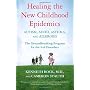 Healing the New Childhood Epidemics: Autism, ADHD,&hellip by Kenneth Bock