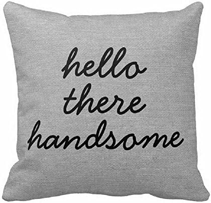 AMArtStore Pillowcases Hello There Handsome 18x18(inches)