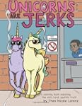 Unicorns Are Jerks: A Coloring Book E...