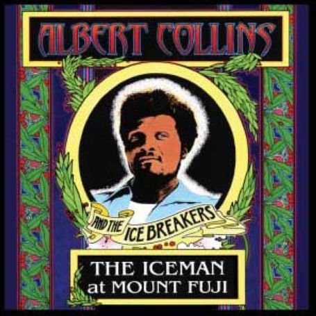 Albert Collins - The Iceman at Mount Fuji - Zortam Music