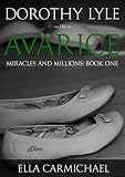 Dorothy Lyle in Avarice (The Miracles and Millions Saga Book 1)