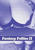 Fantasy Follies II (The More Than Equal Sequel)