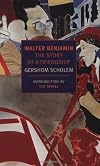 Walter Benjamin: The Story of a Friendship (New York Review Books Classics)