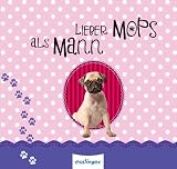 Lieber Mops als Mann
