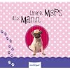 Lieber Mops als Mann