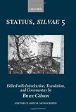 Statius Silvae 5 (Oxford Classical Monographs) (Bk. 5)