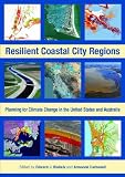 Resilient Coastal City Regions: Planning for Climate Change in the United States and Australia