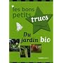 Les bons petits trucs du jardin bio de Catherine Lamontagne