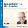 H&ouml;rbuch Lass dich tragen vom Fluss des Lebens