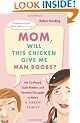 Mom, Will This Chicken Give Me Man Boobs?