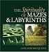 The Spirituality of Mazes and Labyrinths