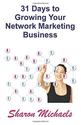 31 days to growing your network marketing business
