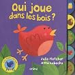 Qui joue dans les bois ?