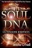 Soul DNA the Ultimate Collection: Your Spiritual Genetic Code Defines Your Purpose