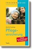 Pflegeversicherung: Aktuell: mit den Änderungen der Pflegereform