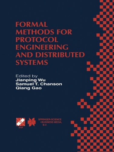 Formal Methods for Protocol Engineering and Distributed Systems: Forte XII / PSTV XIX'99 (IFIP Advances in Information and Communication Technology)