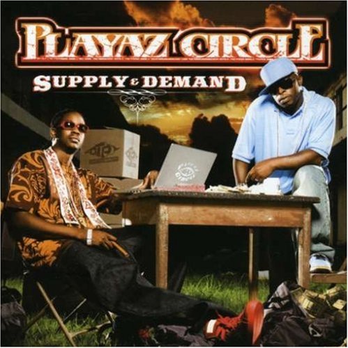 Playaz Circle - supply and demand - Zortam Music