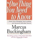 The One Thing You Need to Know: ... About Great Managing, Great Leading, and Sustained Individual Success