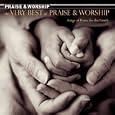 Very Best Of Praise & Worship: Songs Of