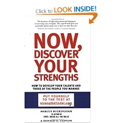 Now, Discover Your Strengths: How to Develop Your Talents and Those of the People You Manage