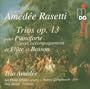 Am�d�e Rasetti: Trios, Op. 13