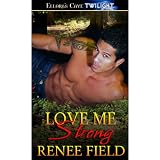 Love Me Strong (Love Curse, Book Three)by Renee Field
