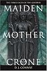 Maiden, Mother, Crone: The Myth & Reality of the Triple Goddess