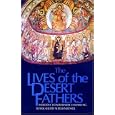 The Lives of the Desert Fathers: Historia Monachorum in Aegypto (Cistercian Studies No. 34)
