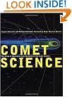 Comet Science: The Study of Remnants from the Birth of the Solar System