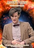 River's run : the unofficial and unauthorised guide to Doctor Who 2011