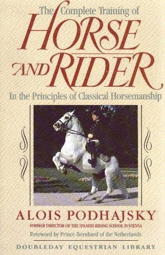 The Complete Training of Horse and Rider by Podhajsky, Alois (1967) HardcoverFrom Doubleday