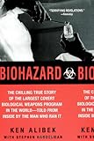 Biohazard: The Chilling True Story of the Largest Covert Biological Weapons Program in the World--Told from Inside by the Man Who Ran It