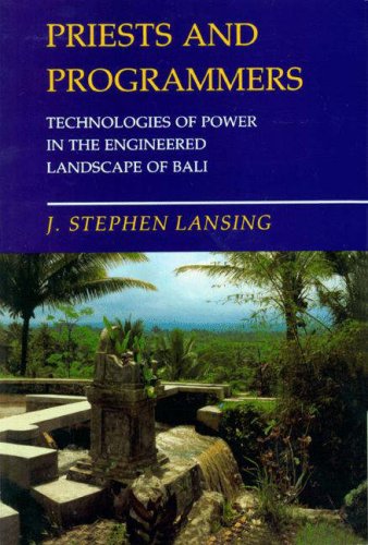 Priests and Programmers: Technologies of Power in the Engineered Landscape of Bali under Water Supply & Land Use in The Books Store