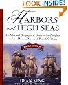 Harbors and High Seas: An Atlas and Geographical Guide to the Complete Aubrey-Maturin Novels of Patrick O'Brian