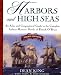 Harbors and High Seas, 3rd Edition : An Atlas and Geographical Guide to the Complete Aubrey-Maturin Novels of Patrick O'Brian, Third Edition