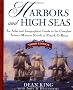 Harbors and High Seas: An Atlas and Geographical Guide to the Complete Aubrey-Maturin Novels of Patrick O'Brian