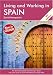 Living and Working in Spain: A Survival Handbook (Living and Working)