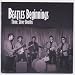 Silver Beatles from Liverpool to Hamburg 1960-61 - Beatles Beginnings Volume Three