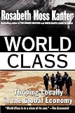 Image of World Class: Thriving Locally in the Global Economy